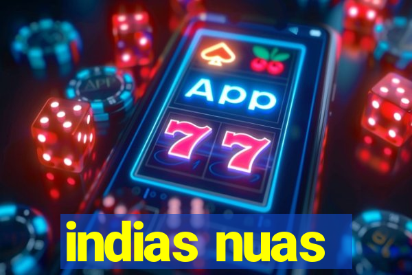 indias nuas